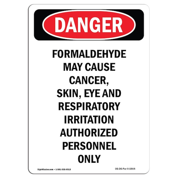 Safety Sign, OSHA Danger, 24" Height, Portrait Formaldehyde May Cause Cancer, Portrait